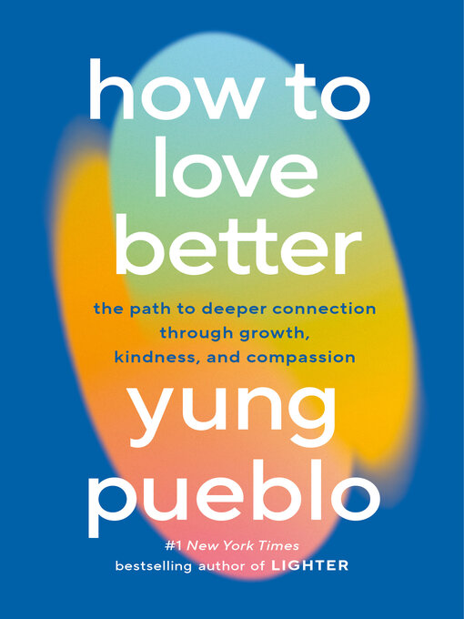 Title details for How to Love Better by Yung Pueblo - Wait list